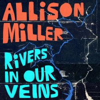 Purchase Allison Miller - Rivers In Our Veins