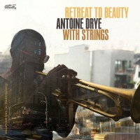 Purchase Antoine Drye - Retreat To Beauty (Oblation Vol. 3: Providence!)