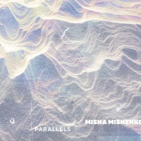 Purchase Misha Mishenko - Parallels