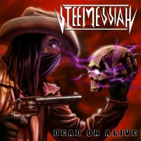 Purchase Steel Messiah - Dead Or Alive (EP)