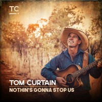 Purchase Tom Curtain - Nothin's Gonna Stop Us