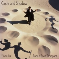 Purchase Robert Scott Thompson - Circle And Shadow Vol. 2