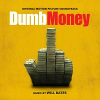 Purchase Will Bates - Dumb Money (Original Motion Picture Soundtrack)