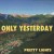 Buy Pretty Lights - Only Yesterday (CDS) Mp3 Download