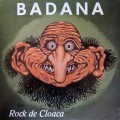 Buy Badana - Rock De Cloaca Mp3 Download