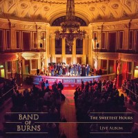 Purchase Band Of Burns - The Sweetest Hours (Live Album)