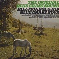 Purchase Bill Monroe - The Original Bluegrass Sound (Vinyl)