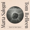 Buy Marta Salogni & Tom Relleen - Music For Open Spaces Mp3 Download