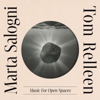 Purchase Marta Salogni & Tom Relleen - Music For Open Spaces