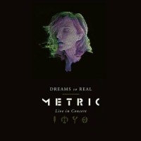 Purchase Metric - Dreams So Real: Live In Concert CD2