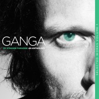 Purchase Ganga - My Strange Paradise: An Anthology (Selected Works Vol. 1)