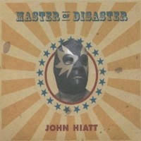 Purchase John Hiatt - Master Of Disaster