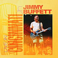 Purchase Jimmy Buffett - Live In Cincinnati Oh CD1