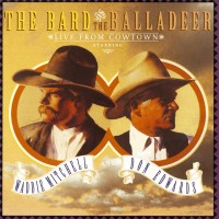 Purchase Waddie Mitchell - The Bard & The Balladeer: Live From Cowtown (With Don Edwards)