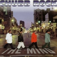 Purchase Chubb Rock - The Mind