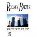 Buy Rodney Bakerr - Future Past Mp3 Download