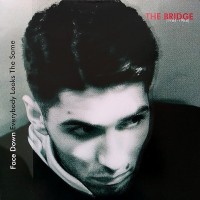 Purchase The Bridge - Face Down: Everybody Looks The Same (1984-88)