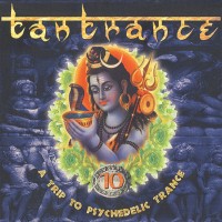 Purchase VA - Tantrance 10: A Trip To Psychedelic Trance CD1