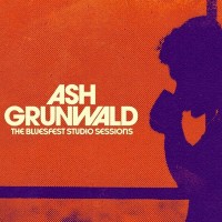 Purchase Ash Grunwald - The Bluesfest Studio Sessions