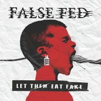 Purchase False Fed - Let Them Eat Fake