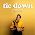 Buy Goodboy Noah - Tie Down (CDS) Mp3 Download