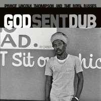 Purchase Prince Lincoln Thompson & The Royal Rasses - God Sent Dub (Reissued 2023)