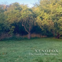 Purchase Xenofox - The Garden Was Empty