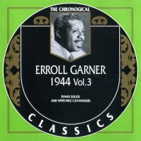 Purchase Erroll Garner - Chronological Classics: 1944 Vol. 3