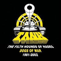 Purchase Tank (UK) - The Filth Hounds Of Hades: Dogs Of War 1981-2002 CD1