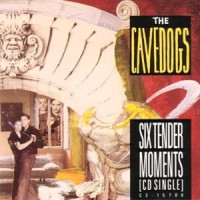 Purchase The Cavedogs - Six Tender Moments (EP)