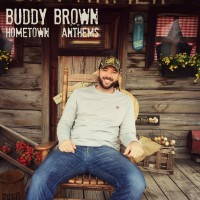 Purchase Buddy Brown - Hometown Anthems (EP)