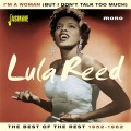 Buy Lula Reed - I'm A Woman (But I Don't Talk Too Much): The Best Of The Rest 1952-1962 Mp3 Download