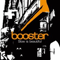 Purchase Booster - Slow Is Beautiful