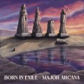 Buy Born In Exile - Major Arcana Mp3 Download