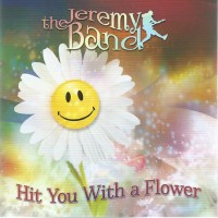 Purchase The Jeremy Band - Hit You With A Flower
