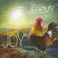 Buy The Jeremy Band - Joy Comes In The Morning Mp3 Download