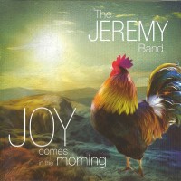 Purchase The Jeremy Band - Joy Comes In The Morning