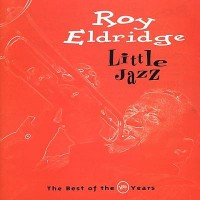 Purchase Roy Eldridge - Little Jazz: The Best Of The Verve Years