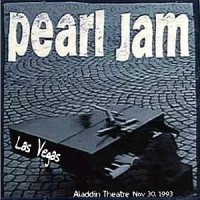 Purchase Pearl Jam - 1993-11-30, Aladdin Theater, Las Vegas, Nevada