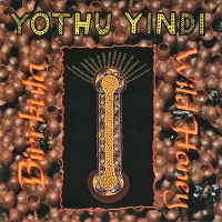 Purchase Yothu Yindi - Birrkuta - Wild Honey