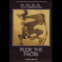 Purchase S.M.E.S. - Split (With Fuck The Facts) CD1