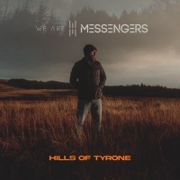 Purchase We Are Messengers - Hills Of Tyrone