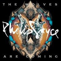 Purchase Philip Sayce - The Wolves Are Coming
