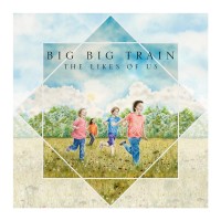 Purchase Big Big Train - The Likes Of Us