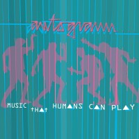 Purchase Autogramm - Music That Humans Can Play