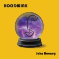 Buy John Rooney - Hoodwink Mp3 Download