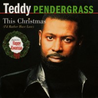 Purchase Teddy Pendergrass - This Christmas (I'd Rather Have Love)