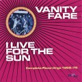 Buy Vanity Fare - I Live For The Sun: Complete Recordings 1968-74 CD1 Mp3 Download