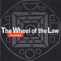 Purchase Anton Batagov - The Wheel Of The Law CD1