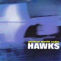 Purchase Hawks - Perfect World Radio